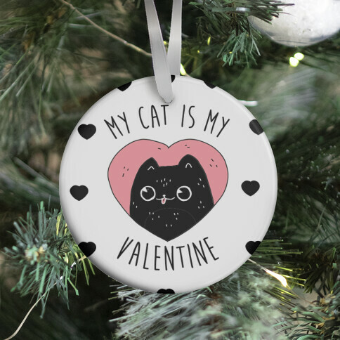 My Cat is My Valentine Ornament