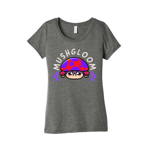 Mushgloom Womens T-Shirt