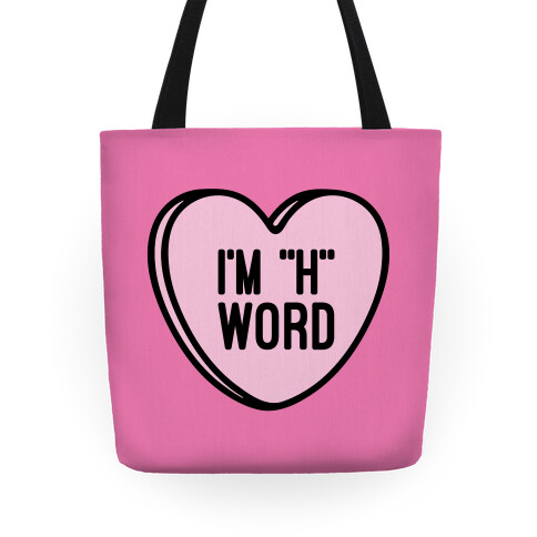 I'm "H" Word Tote