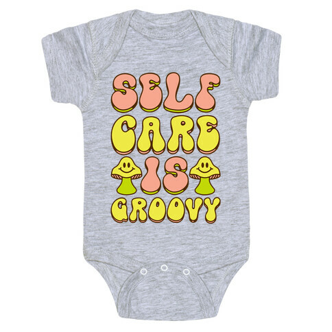 Self Care Is Groovy  Baby One-Piece