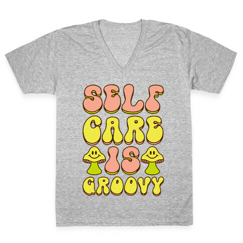 Self Care Is Groovy  V-Neck Tee Shirt