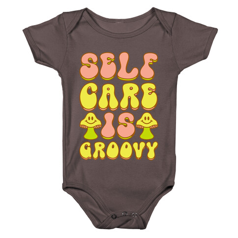 Self Care Is Groovy  Baby One-Piece