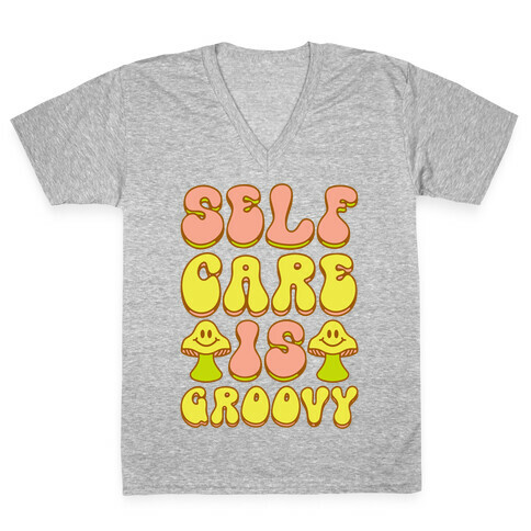 Self Care Is Groovy  V-Neck Tee Shirt