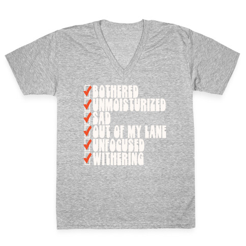 Bothered Unmoisturized Sad Parody V-Neck Tee Shirt