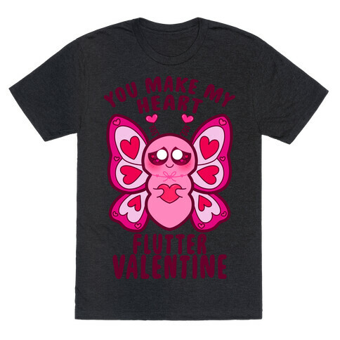 You Make My Heart Flutter Valentine T-Shirt