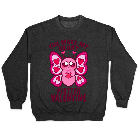 You Make My Heart Flutter Valentine Pullover