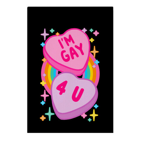 I'm Gay For You Candy Hearts Garden Flag