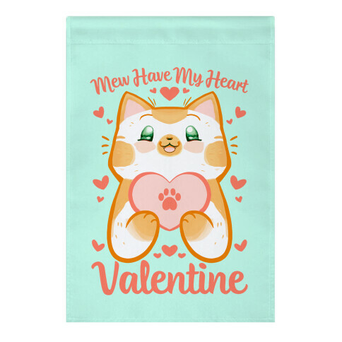 Mew Have My Heart, Valentine Garden Flag