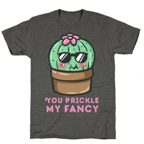 You Prickle My Fancy T-Shirt