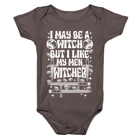 I May Be a Witch But I Like My Men Witcher Baby One-Piece