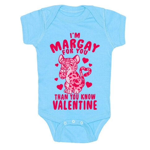 I'm Margay For You Than You Know Valentine Baby One-Piece