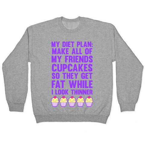 My Diet Plan (Cupcakes) Pullover