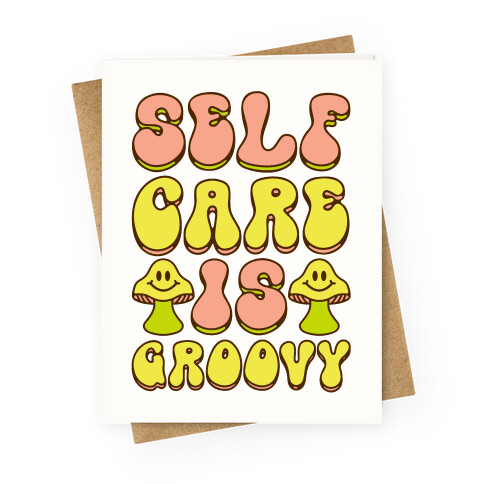 Self Care Is Groovy  Greeting Card