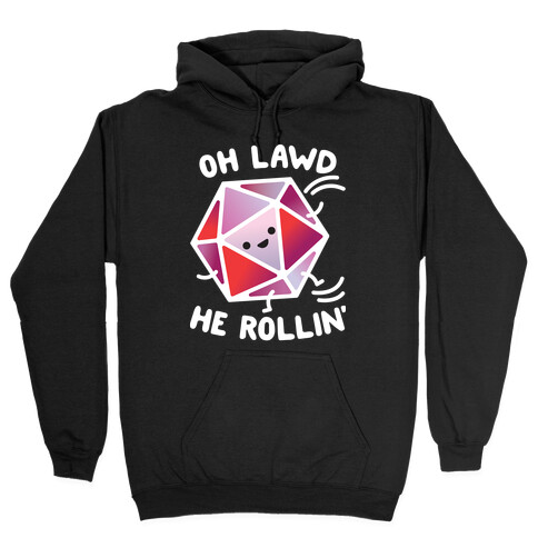 Oh Lawd He Rollin D20 Hooded Sweatshirt