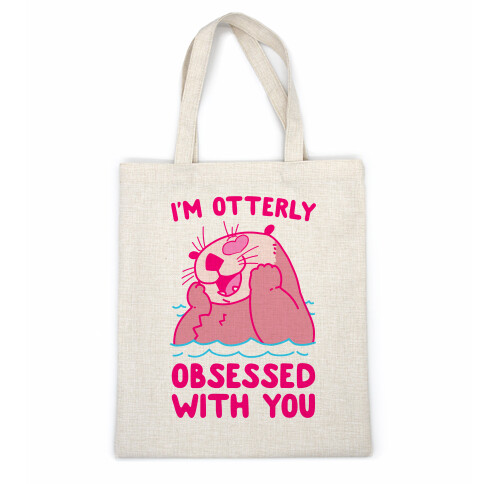 I'm Otterly Obsessed With You Casual Tote