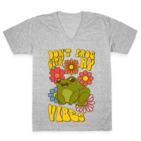 Don't Frog With My Vibes V-Neck Tee Shirt