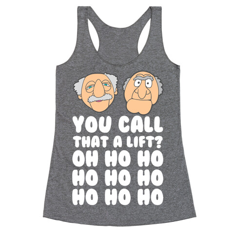 You Call That a Lift? Racerback Tank Top