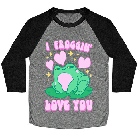 I Froggin' Love You Baseball Tee