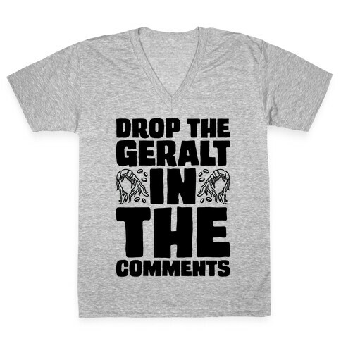 Drop The Geralt In The Comments Parody V-Neck Tee Shirt