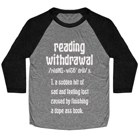 Reading Withdrawal Definition Baseball Tee