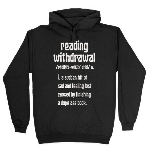 Reading Withdrawal Definition Hooded Sweatshirt