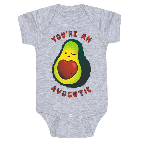 You're an Avocutie Baby One-Piece