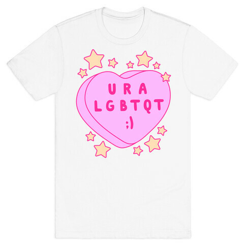 U R A LGBTQT Candy Heart T-Shirt