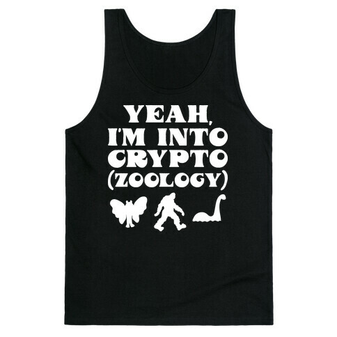 Yeah, I'm Into Crypto (zoology) Tank Top