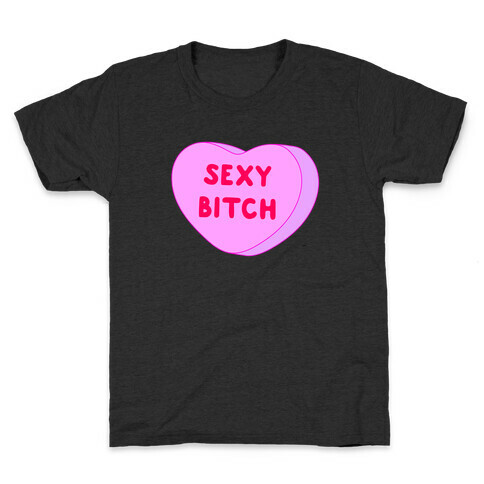 Sexy Bitch Candy Heart Kids T-Shirt