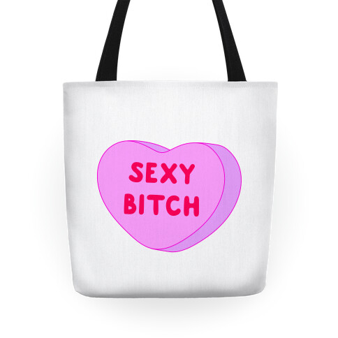 Sexy Bitch Candy Heart Tote