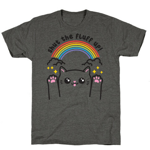 Shut The Fluff Up! Cat T-Shirt