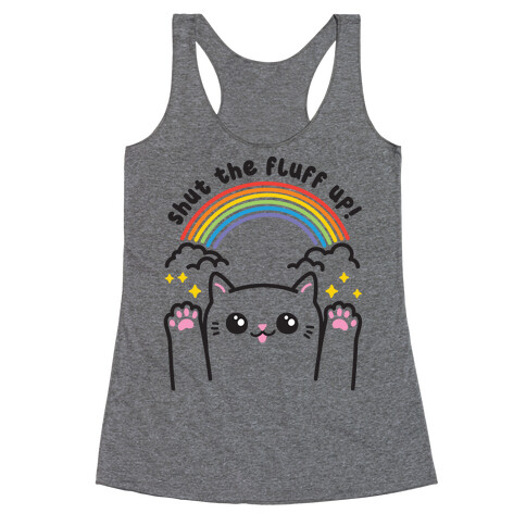 Shut The Fluff Up! Cat Racerback Tank Top