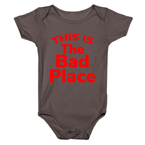 This Is The Bad Place Baby One-Piece