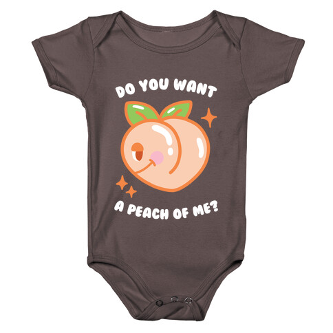 Do You Want A Peach Of Me? Baby One-Piece