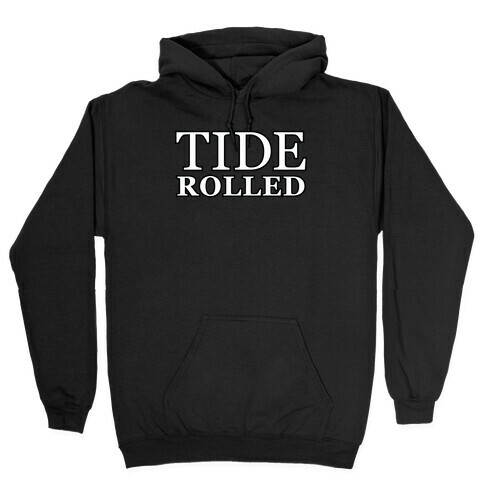 Tide Rolled  Hooded Sweatshirt