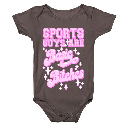 Sports Guys are Basic Bitches Baby One-Piece