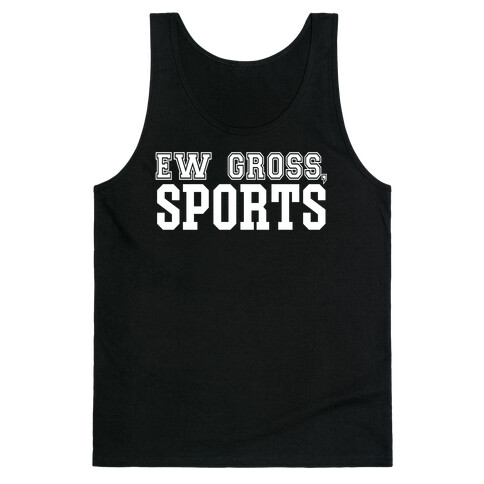 Ew Gross, Sports Tank Top