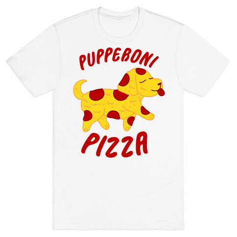 Pupperoni Pizza  T-Shirt