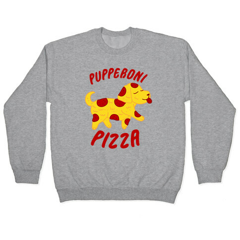 Pupperoni Pizza  Pullover