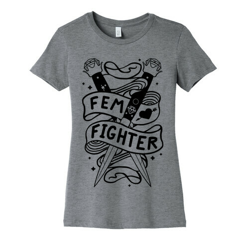 Fem Fighter Womens T-Shirt