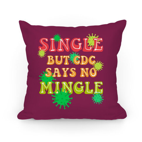 Single But CDC Says No Mingle Pillow