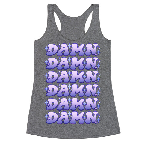 Damn Damn Damn Racerback Tank Top