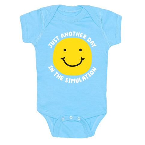 Just Another Day In The Simulation Smiley Baby One-Piece