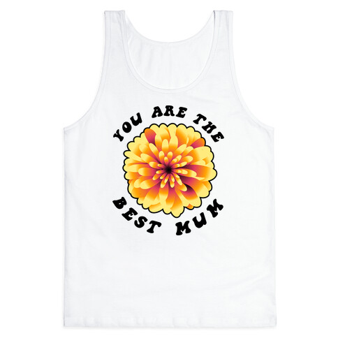 You Are The Best Mum Tank Top