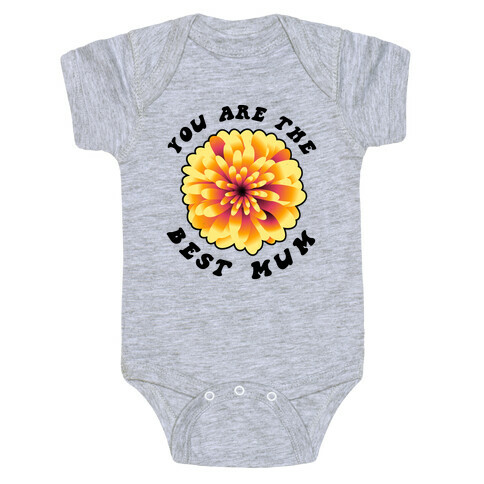 You Are The Best Mum Baby One-Piece