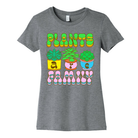 Plants Are Family Womens T-Shirt