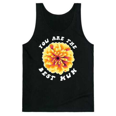 You Are The Best Mum Tank Top