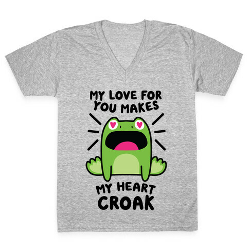 My Love For You Makes My Heart Croak V-Neck Tee Shirt
