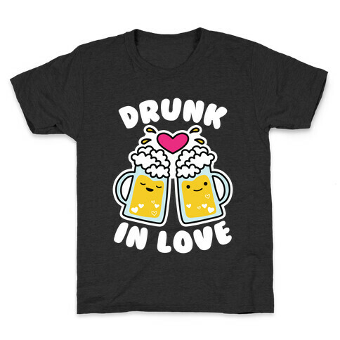 Drunk In Love Kids T-Shirt