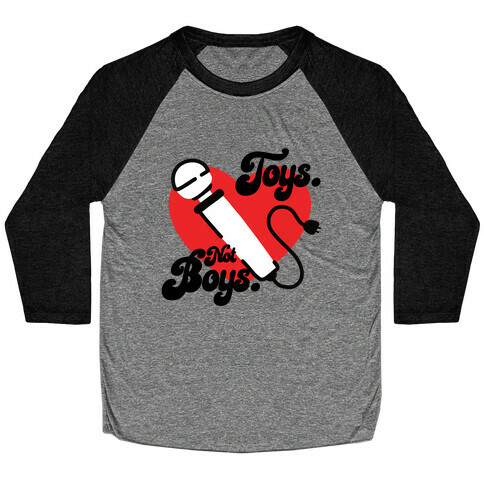 Toys. Not Boys. Baseball Tee